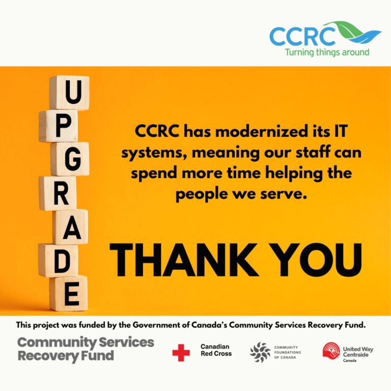 The UPGRADE are spelled out as stacked blocks against a yellow background. 'CCRC has modernized its IT systems, meaning our staff can spend more time helping the people we serve' and Thank you spelled out in all caps. Below is the text 'This project was funded by the Government of Canada's Community Services Recovery Fund. Logos are below and include Canadian Red Cross, Community Foundations of Canada and United Way Centraide Canada